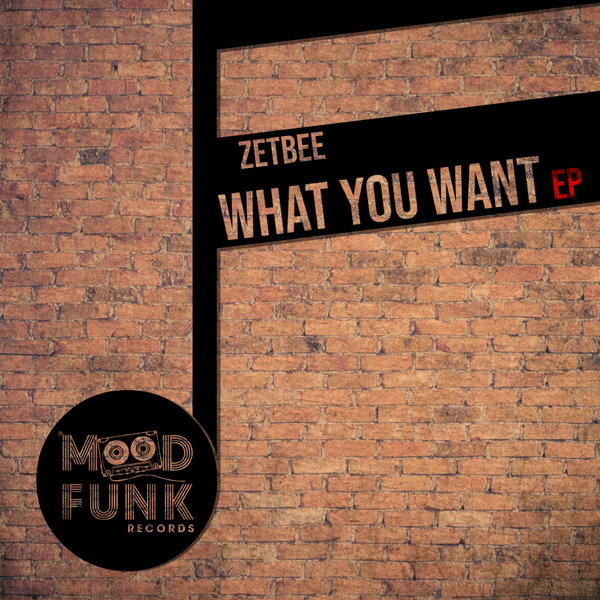 Zetbee - What You Want EP [MFR269]